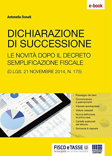 Dichiarazione di successione: Le novità dopo il decreto sulle semplificazione fiscale (D.lgs. 21 novembre 2014, n. 175)